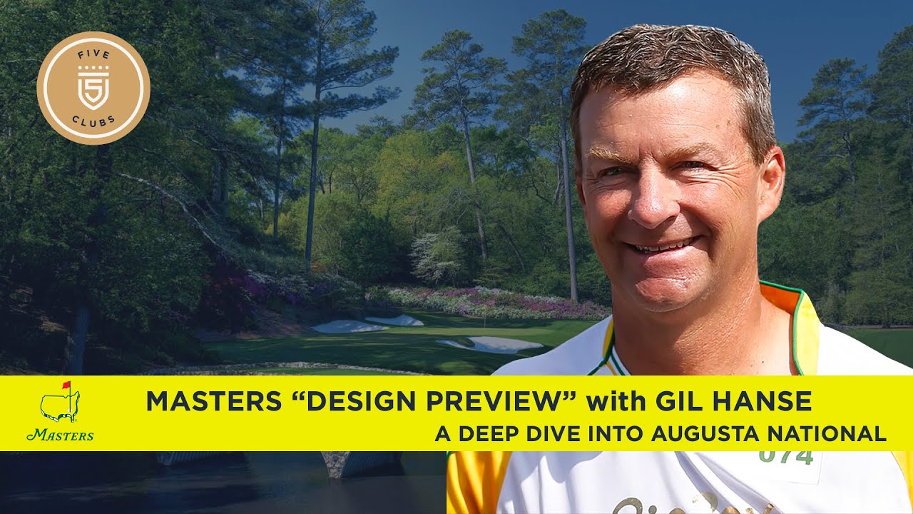 2024 Masters “Design Preview” with Gil Hanse & Gary Williams
