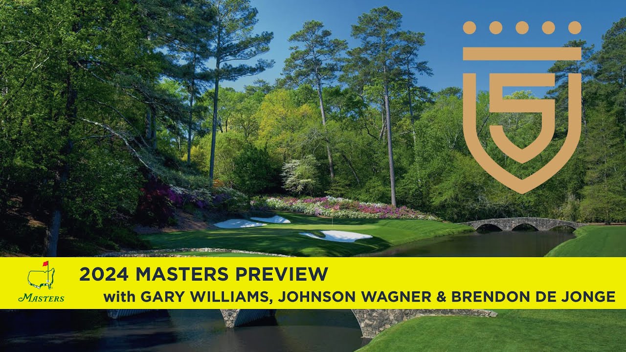 2024 Masters Preview with the 5 Clubs Team