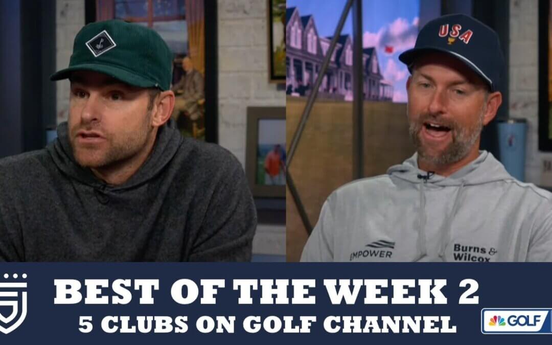 Best of the Week Show – Week 2 – 5 Clubs on Golf Channel