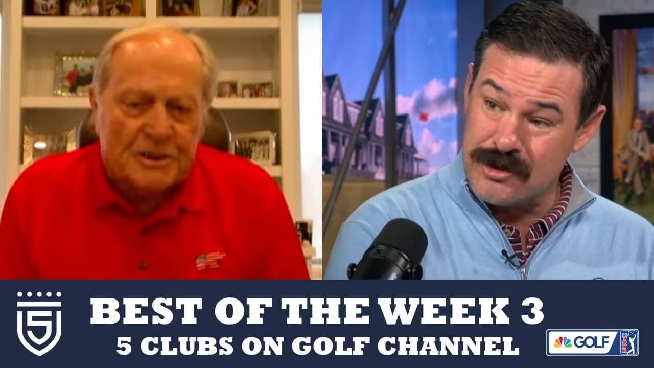 Best of the Week Show – Week 3 – 5 Clubs on Golf Channel