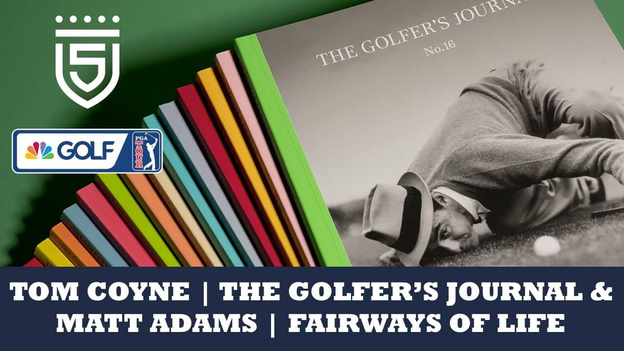 Tom Coyne & Matt Adams join 5 Clubs on Golf Channel