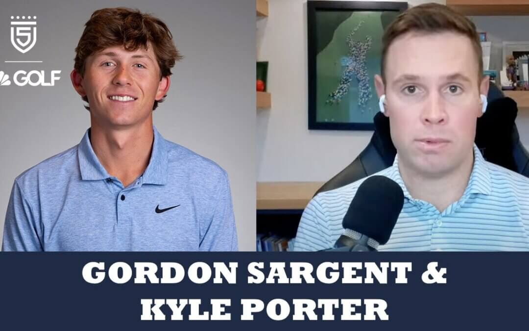 Gordon Sargent & Kyle Porter join 5 Clubs on Golf Channel