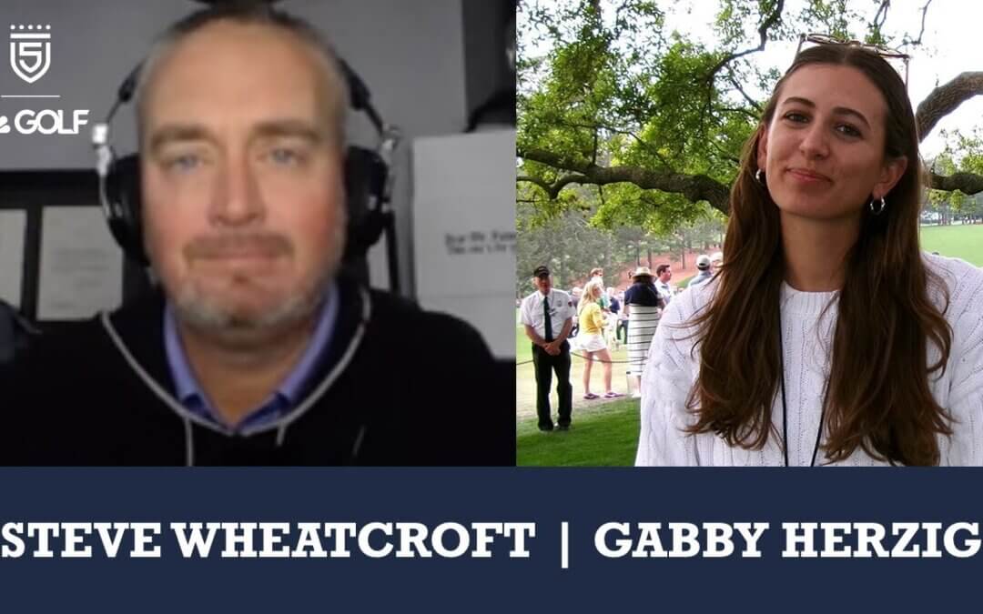 Steve Wheatcroft & Gabby Herzig join 5 Clubs on Golf Channel