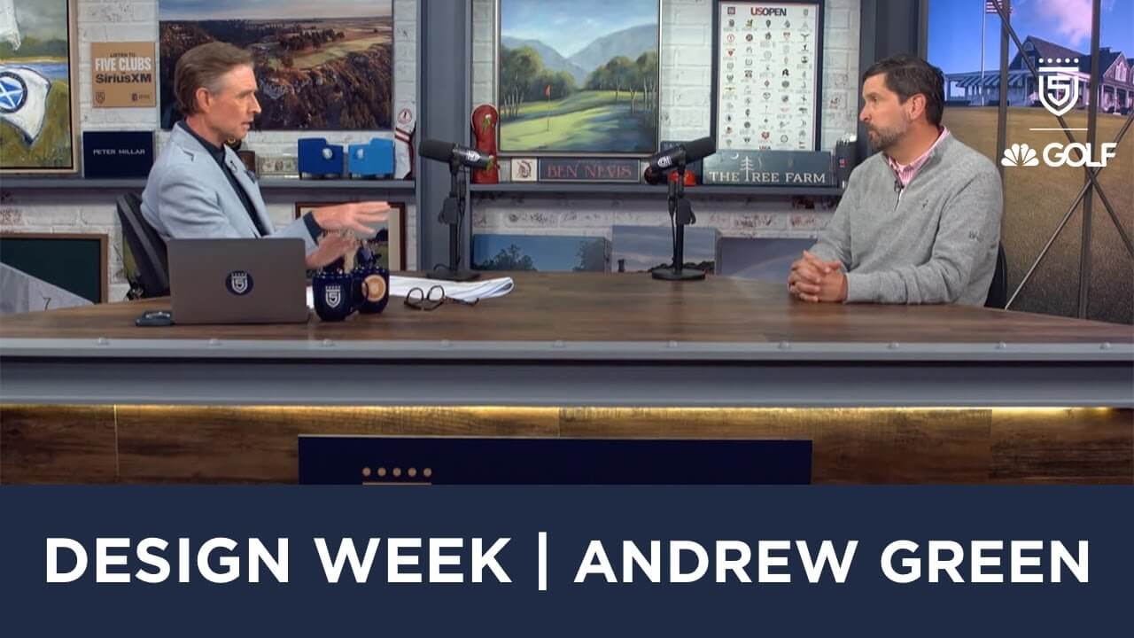 Andrew Green joins 5 Clubs on Golf Channel for Design Week