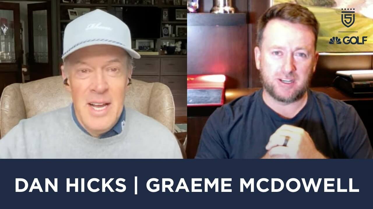 Graeme McDowell & Dan Hicks join 5 Clubs on Golf Channel