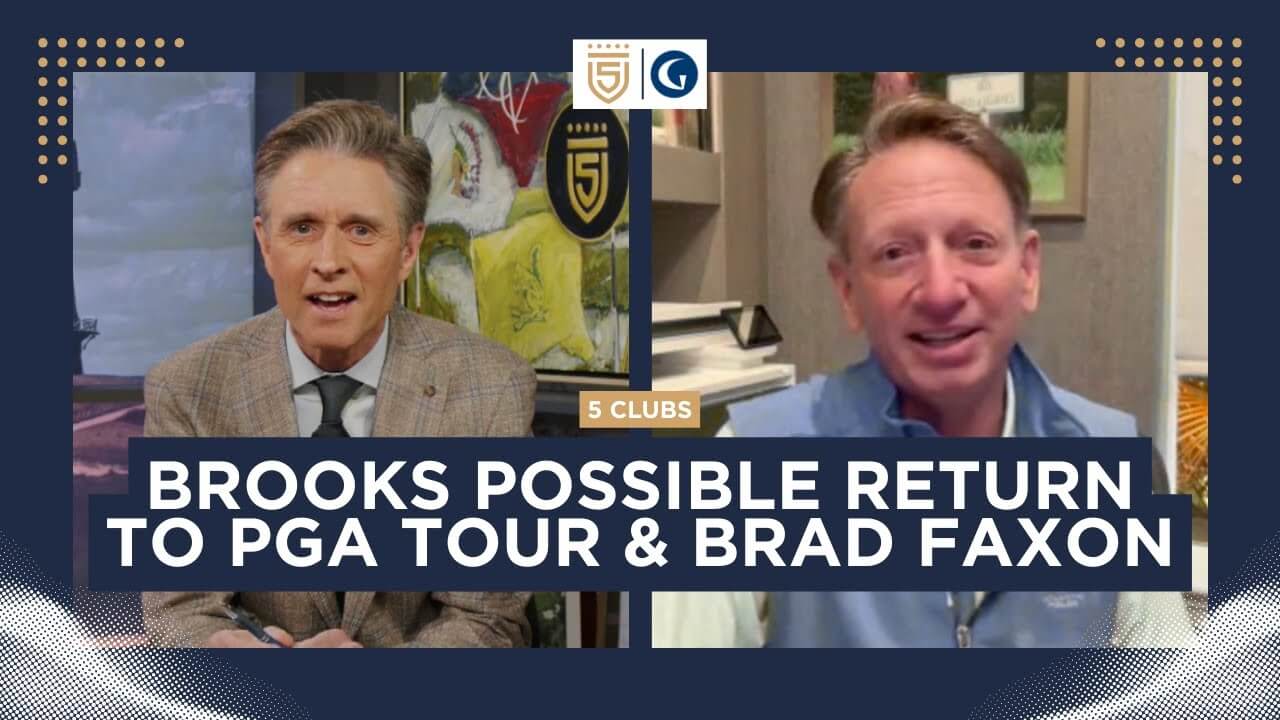 Brooks Koepka possible return to PGA Tour and Brad Faxon | 5 Clubs on Golf Channel