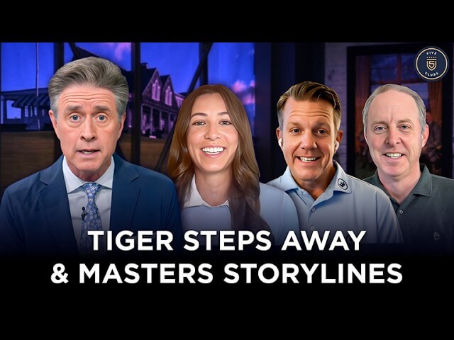Tiger Woods Steps Away & Masters Storylines | Gabby Herzig, Todd Lewis + Keith Stewart | 5 Clubs